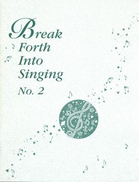 Break Forth into Singing No. 2