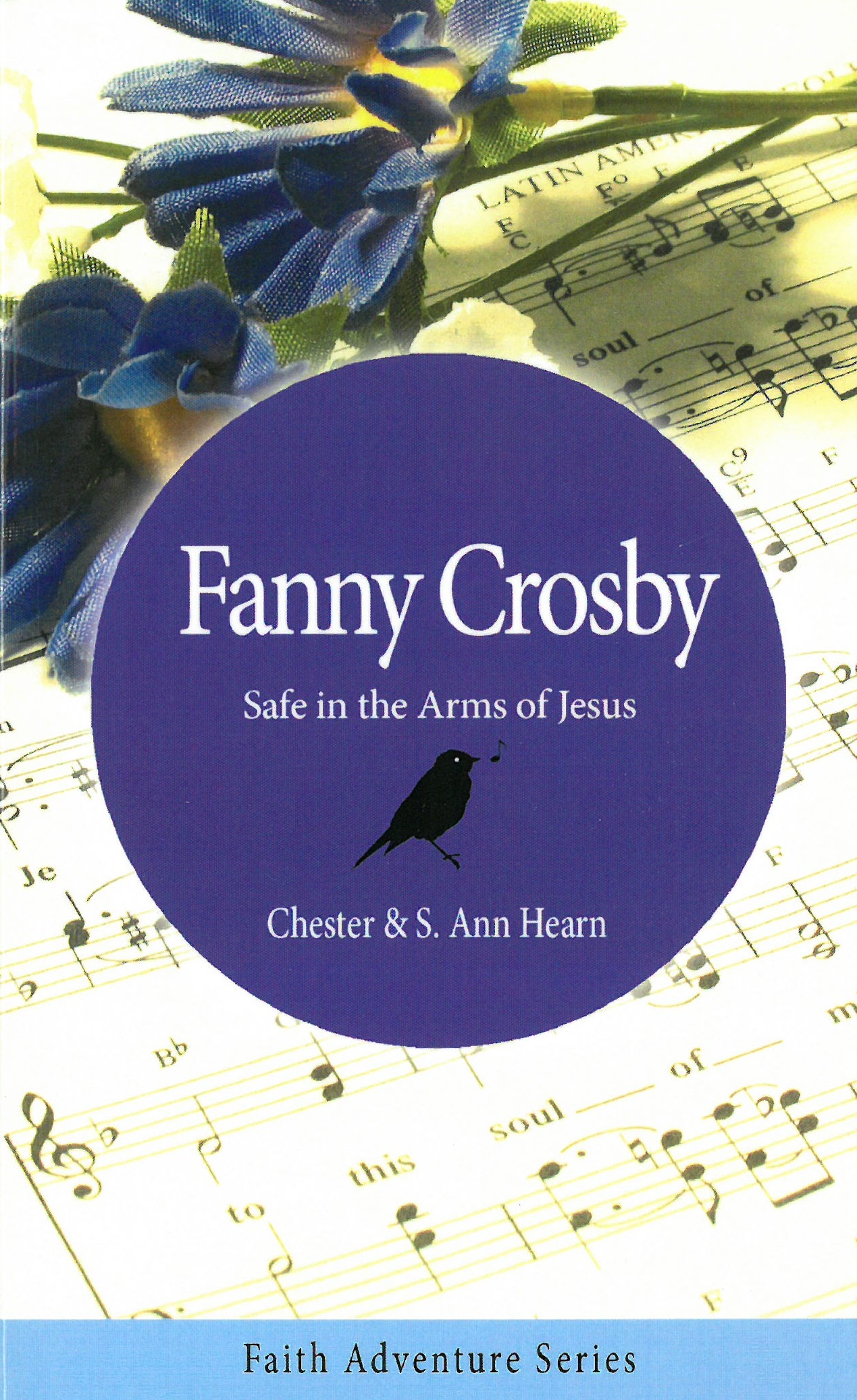 Fanny Crosby: Safe in the Arms of Jesus