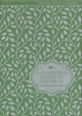 A Shepherd Looks at Psalm 23