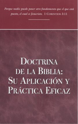 Doctrinas de la Biblia: Su Aplicación y Práctica Eficaz