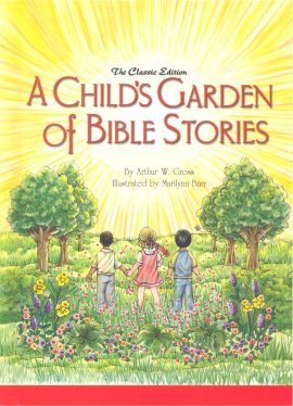 A Child's Garden of Bible Stories