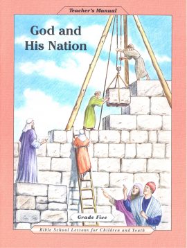 Grade 5, God and His Nation, Teacher’s Manual