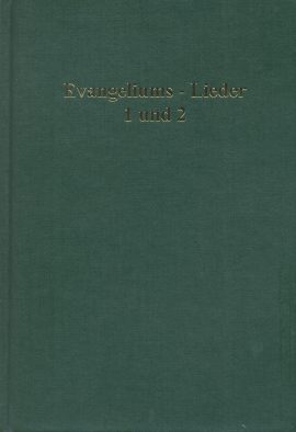 Evangeliums-Lieder 1 und 2