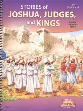 Grade 4, Stories of Joshua, Judges and Kings, teacher's manual