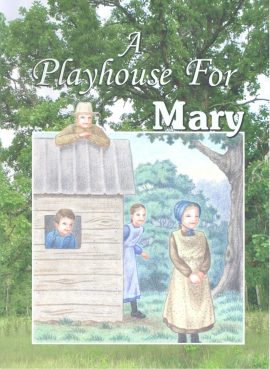 A Playhouse for Mary