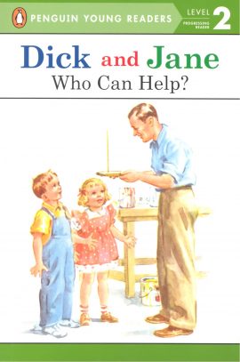 Read with Dick and Jane: Who Can Help?