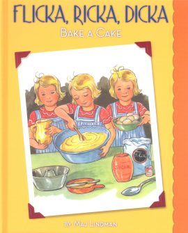 Flicka, Ricka, Dicka Bake a Cake