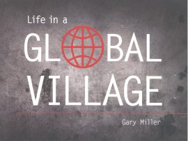 Life in a Global Village