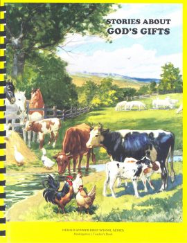Kindergarten 1, Stories about God’s Gifts, Teacher's Manual