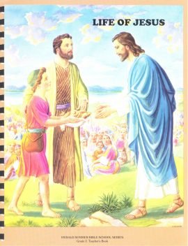 Grade 5, Life of Jesus, Teacher’s Manual