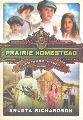 Prairie Homestead (Beyond the Orphan Train Book 3)