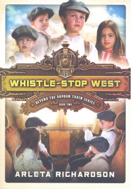 Whistle-Stop West (Beyond the Orphan Train Book 2)