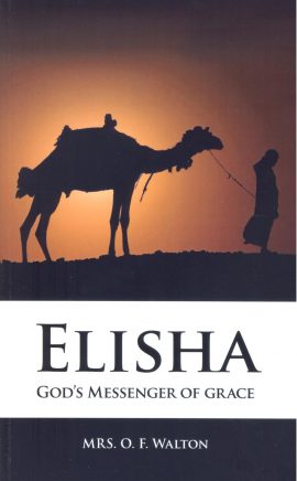 Elisha: God's Messenger of Grace