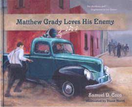 Matthew Grady Loves His Enemy