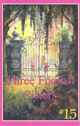 Three Foolish Sisters