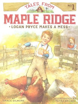 Tales From Maple Ridge: Logan Pryce Makes a Mess