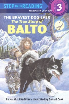 The Bravest Dog Ever: The True Story of Balto