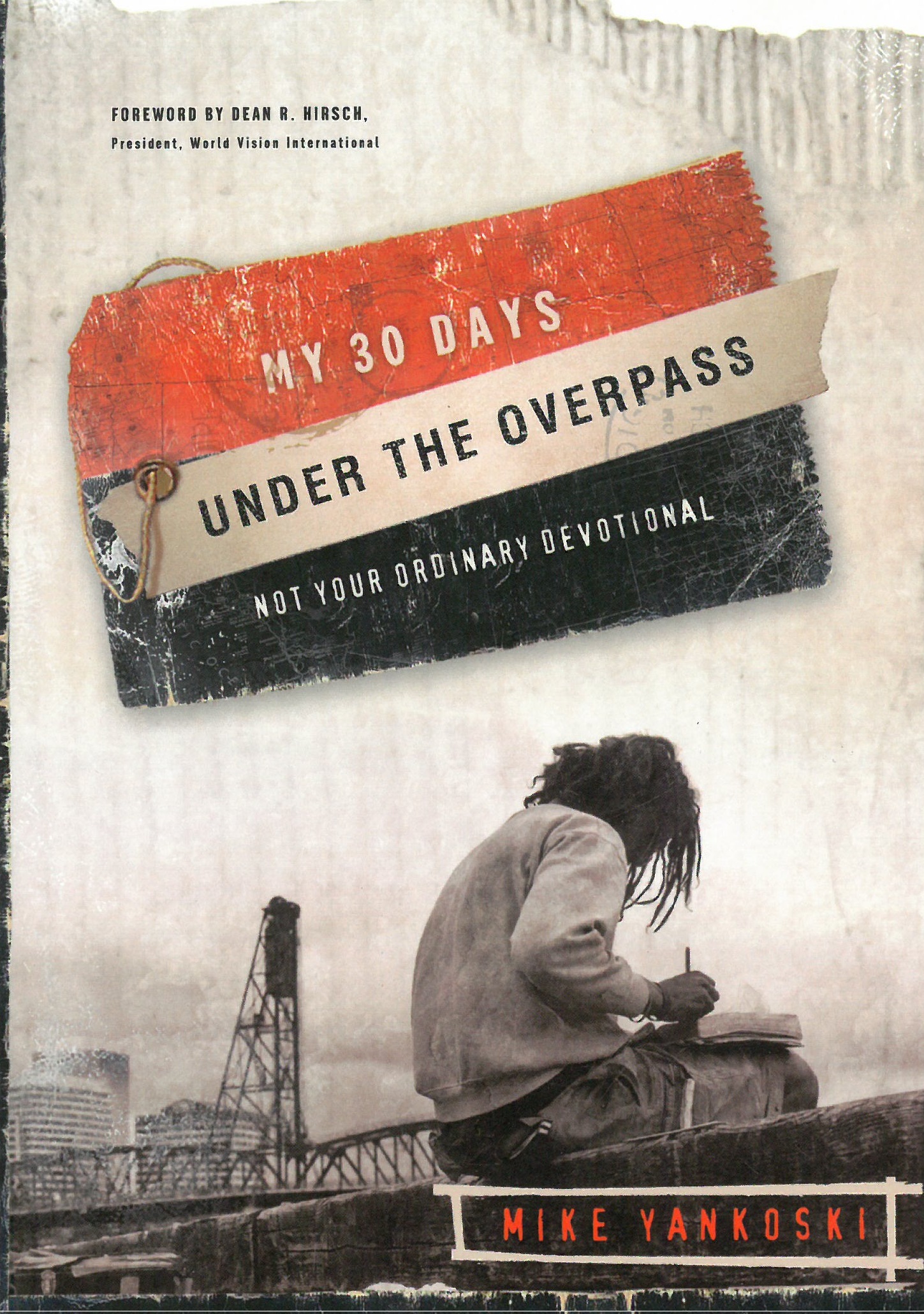 My 30 Days under the Overpass: Not Your Ordinary Devotional