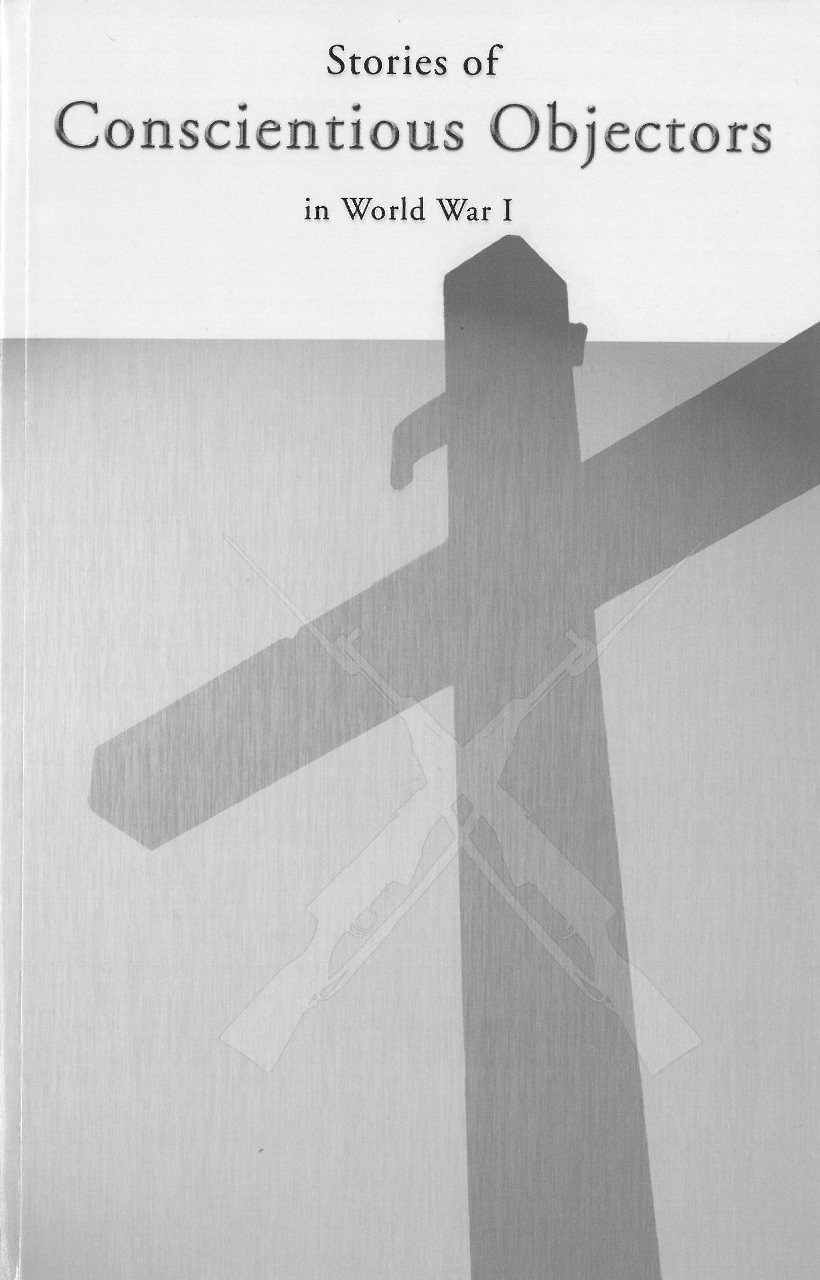 Stories of Conscientious Objectors in World War I