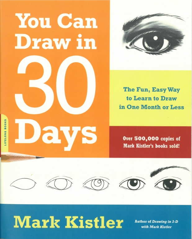 You Can Draw in Thirty Days - Mark Kistler (Grades 4-9)