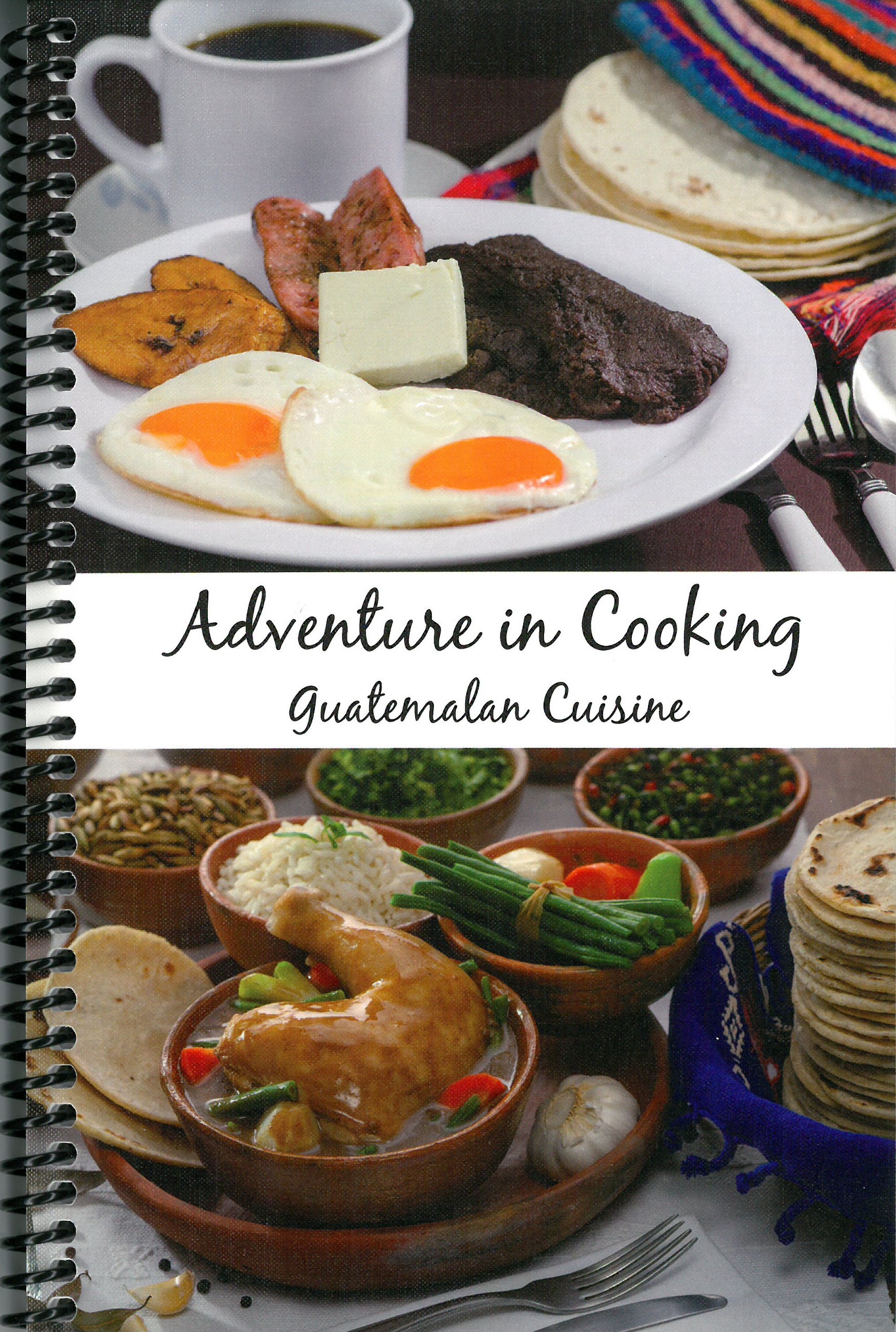 Adventure in Cooking - Guatemalan Cuisine