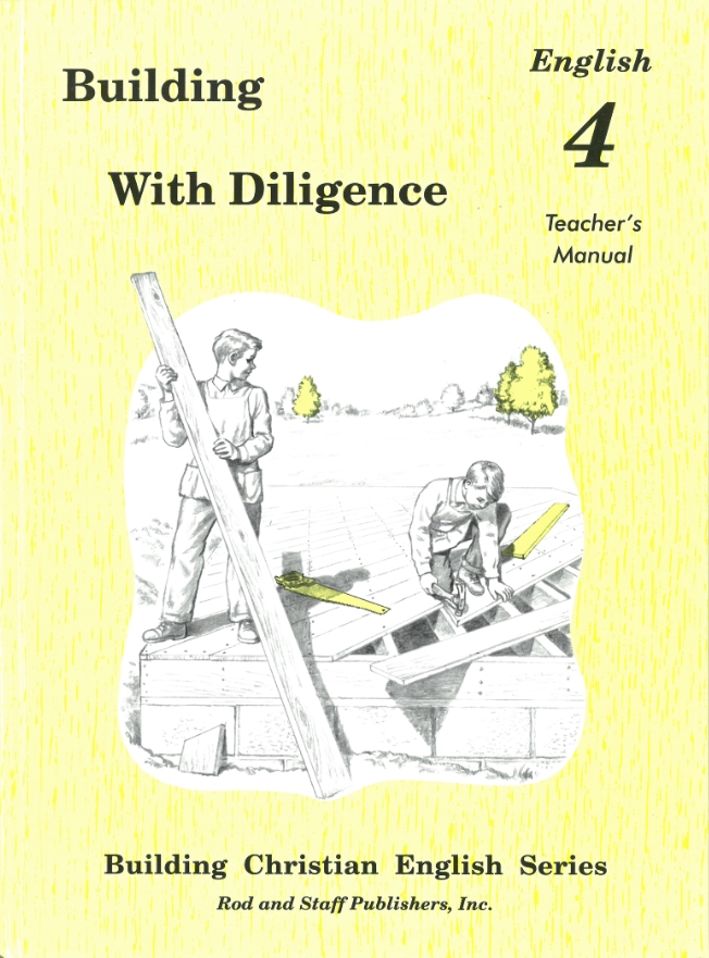 Building With Diligence, Teacher's Manual
