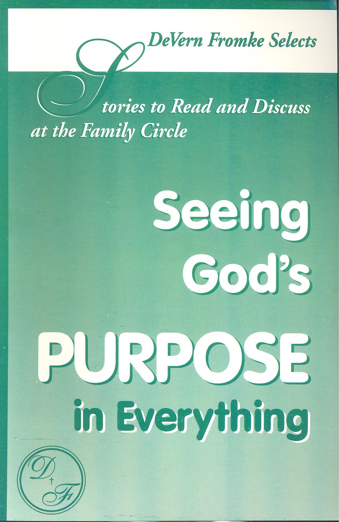 Seeing God's Purpose in Everything