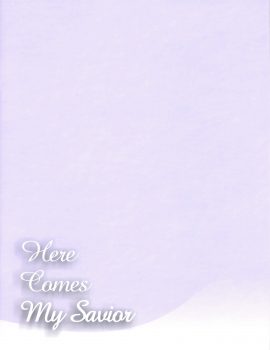 Here Comes My Savior